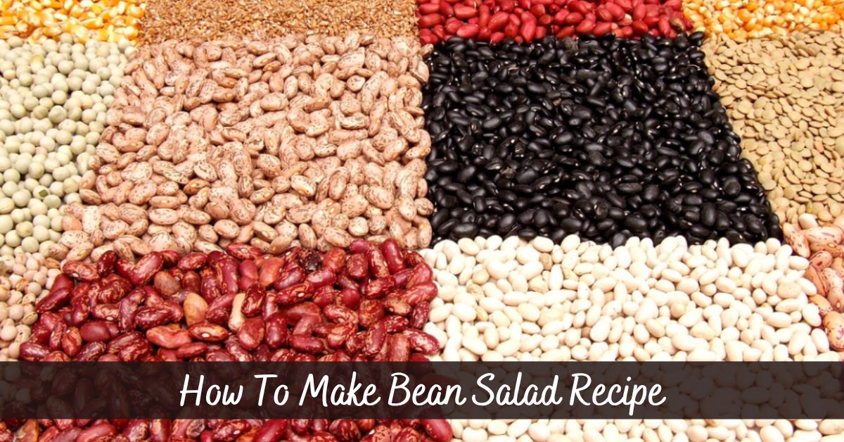 How To Make Bean Salad Recipe