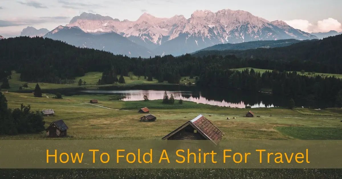 How To Fold A Shirt For Travel