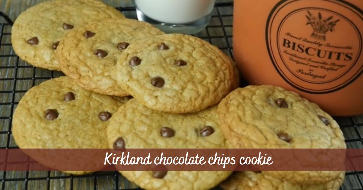 Kirkland chocolate chips cookie Of 2023